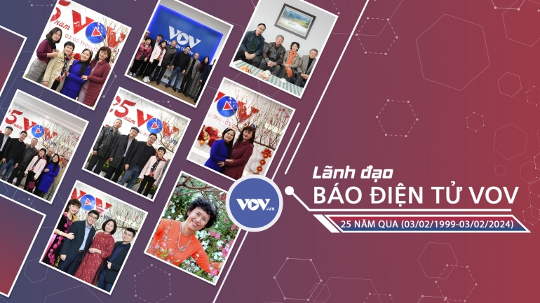 Lãnh đạo Báo Điện tử VOV 25 năm qua (03/02/1999-03/02/2024)